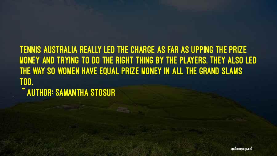 Grand Prize Quotes By Samantha Stosur