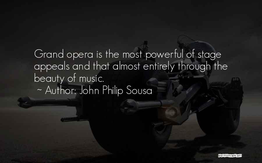 Grand Quotes By John Philip Sousa