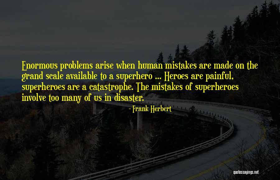 Grand Scale Quotes By Frank Herbert Grand Scale Quotes By Frank Herbert