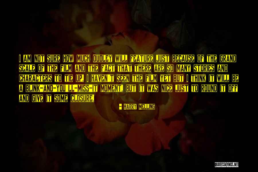 Grand Scale Quotes By Harry Melling Grand Scale Quotes By Harry Melling