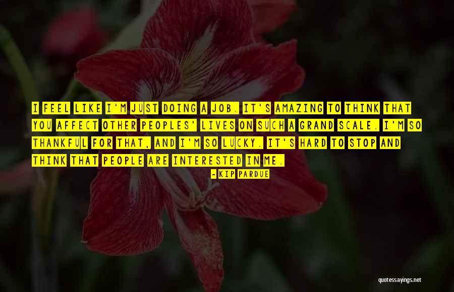 Grand Scale Quotes By Kip Pardue Grand Scale Quotes By Kip Pardue