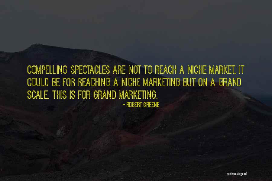 Grand Scale Quotes By Robert Greene Grand Scale Quotes By Robert Greene