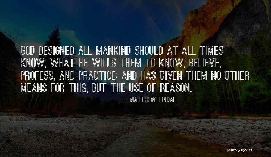 Grand Scheme Of Life Quotes By Matthew Tindal Grand Scheme Of Life Quotes By Matthew Tindal