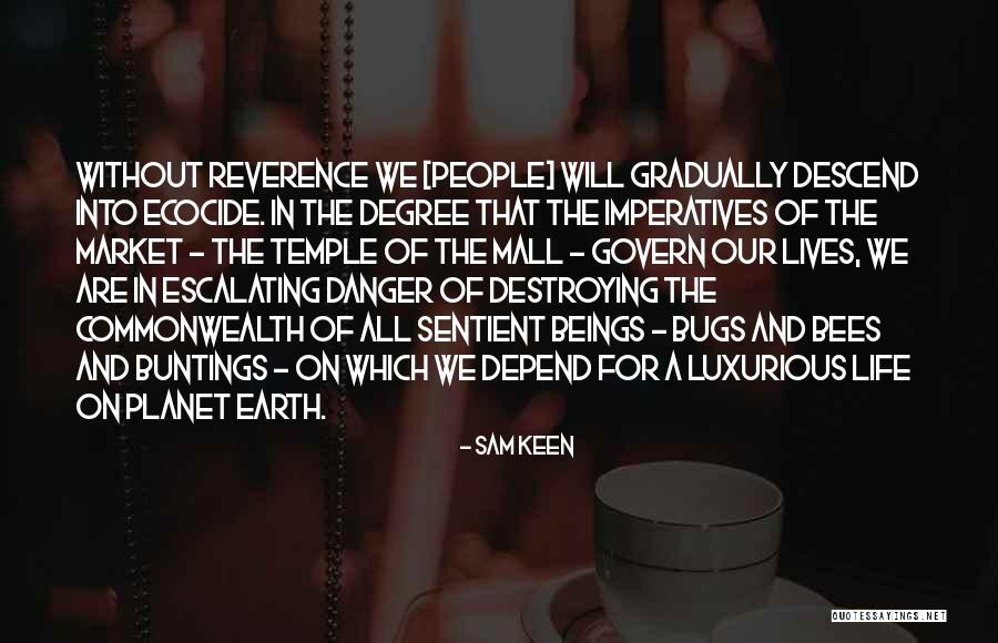 Grand Sirenis Quotes By Sam Keen Grand Sirenis Quotes By Sam Keen