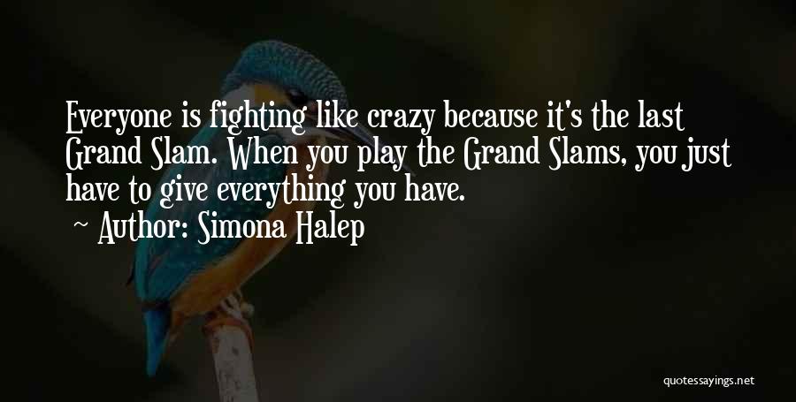 Grand Slam Quotes By Simona Halep