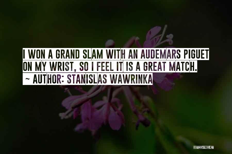 Grand Slam Quotes By Stanislas Wawrinka