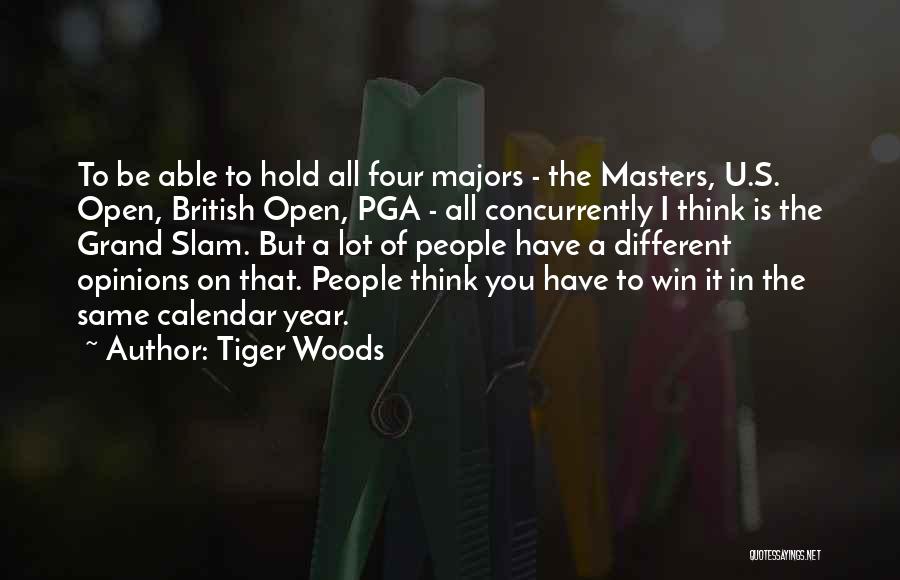 Grand Slam Quotes By Tiger Woods