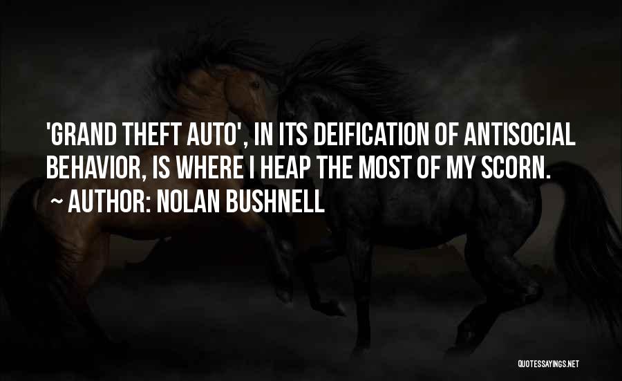 Grand Theft Auto Quotes By Nolan Bushnell