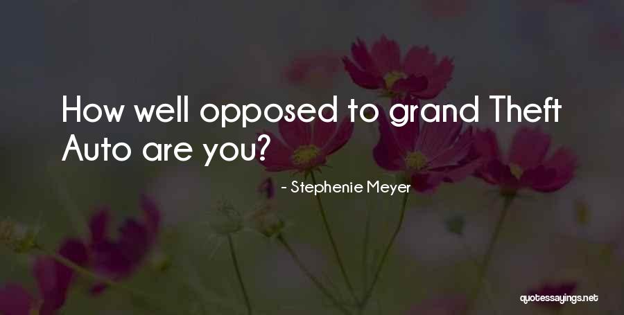Grand Theft Auto V Quotes By Stephenie Meyer Grand Theft Auto V Quotes By Stephenie Meyer