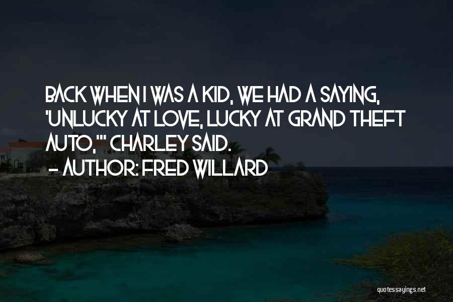 Grand Theft Quotes By Fred Willard