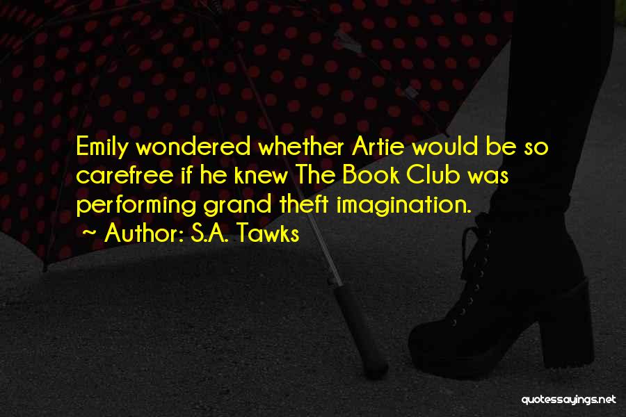 Grand Theft Quotes By S.A. Tawks