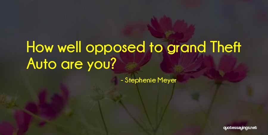 Grand Theft Quotes By Stephenie Meyer