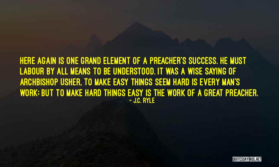 Grand Things Quotes By J.C. Ryle Grand Things Quotes By J.C. Ryle
