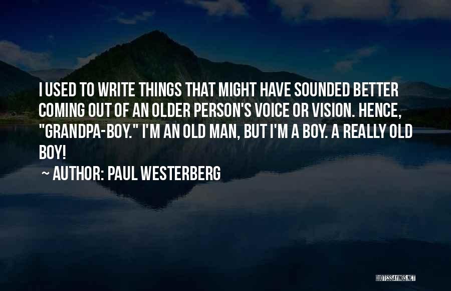 Grandad In Heaven Quotes By Paul Westerberg