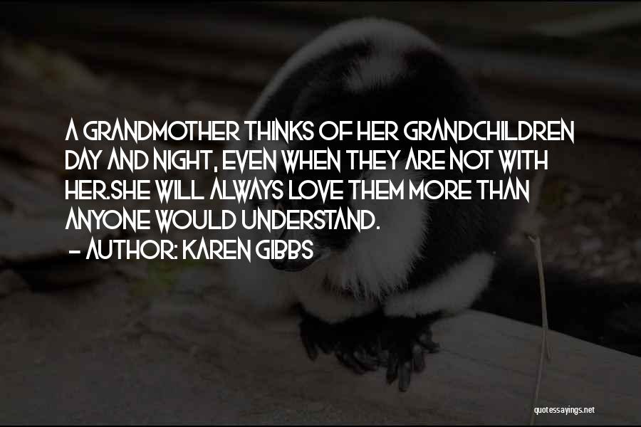 Grandchildren And Grandparents Quotes By Karen Gibbs