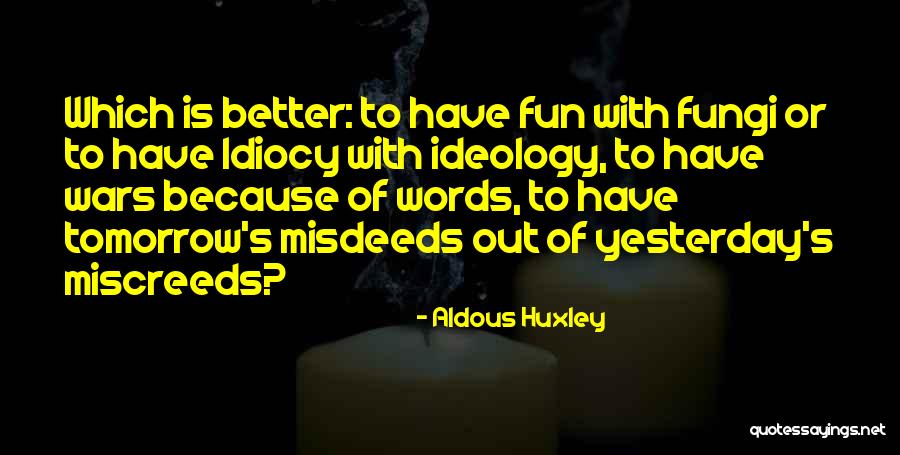 Grandchildren Experts Quotes By Aldous Huxley Grandchildren Experts Quotes By Aldous Huxley
