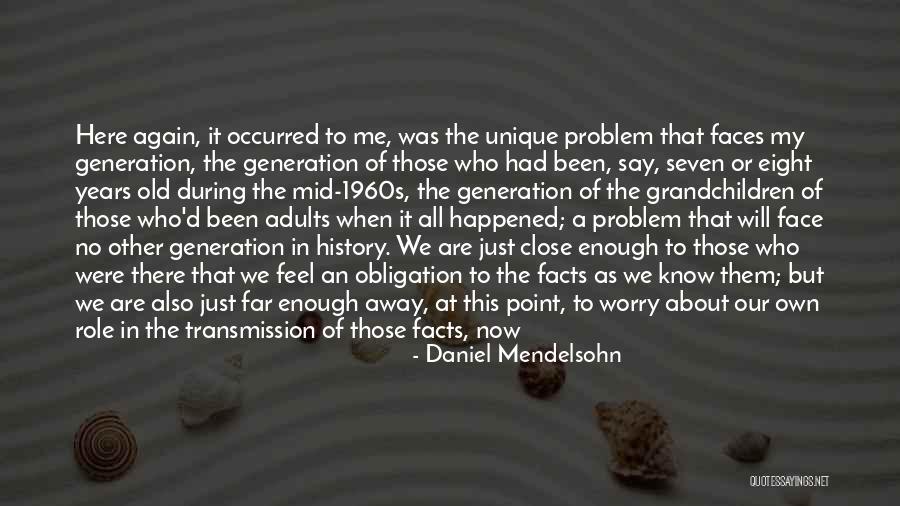 Grandchildren Quotes By Daniel Mendelsohn Grandchildren Quotes By Daniel Mendelsohn