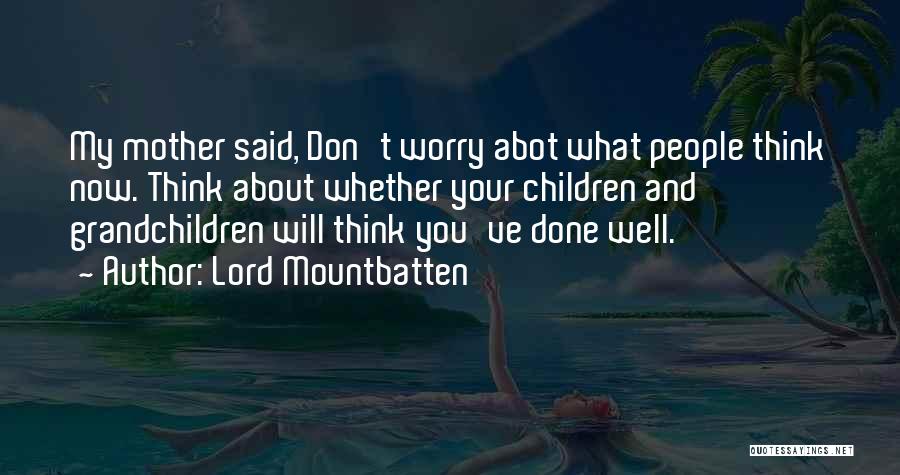 Grandchildren Quotes By Lord Mountbatten