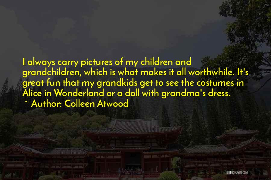 Grandchildren With Pictures Quotes By Colleen Atwood