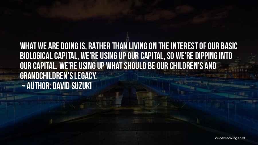 Grandchildren's Quotes By David Suzuki