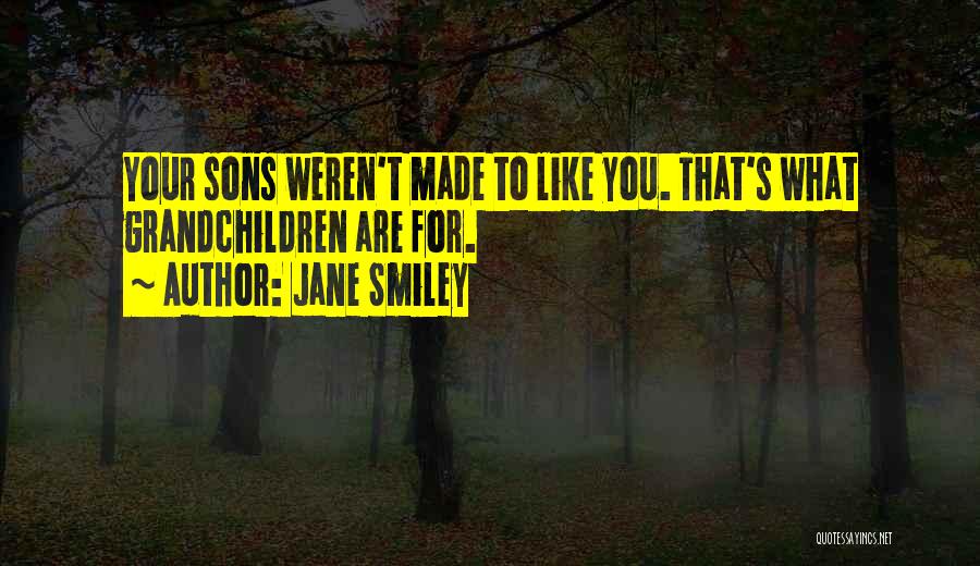 Grandchildren's Quotes By Jane Smiley