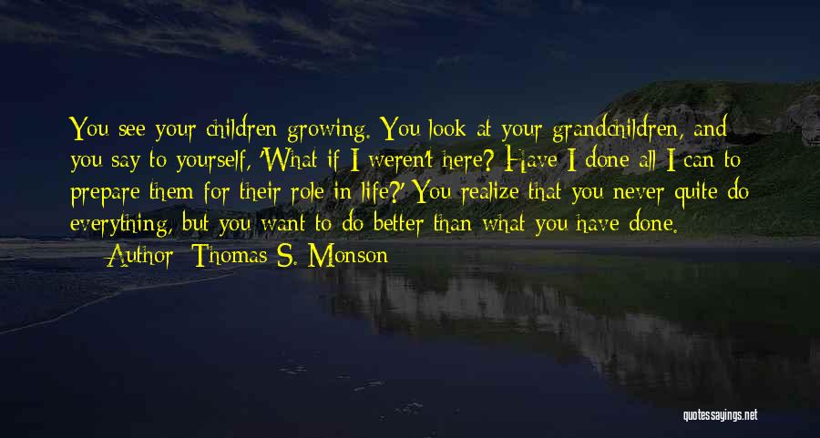 Grandchildren's Quotes By Thomas S. Monson