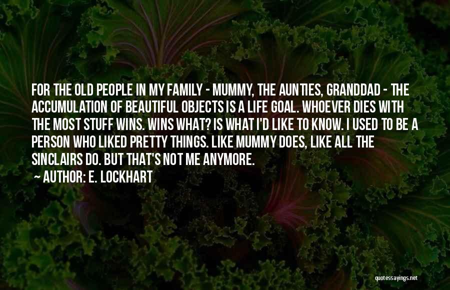 Granddad Quotes By E. Lockhart