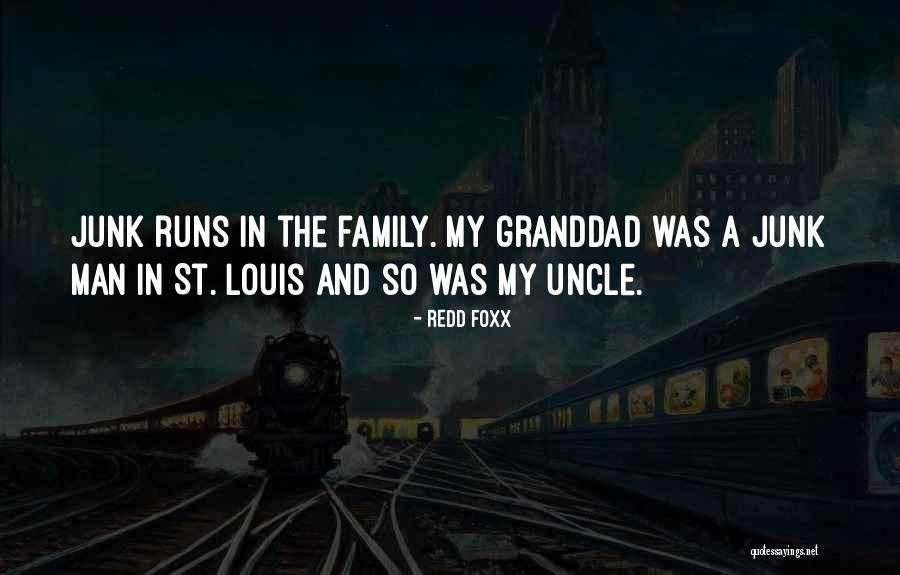 Granddad Quotes By Redd Foxx