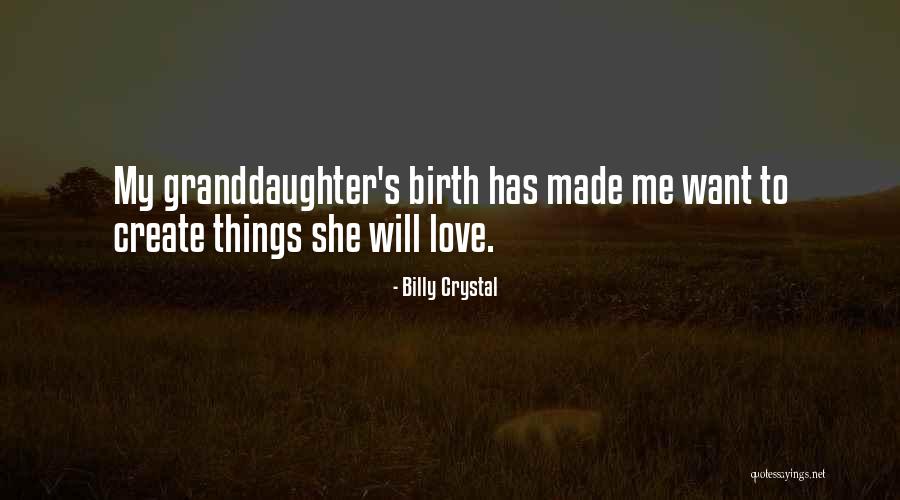 Granddaughter Quotes By Billy Crystal Granddaughter Quotes By Billy Crystal