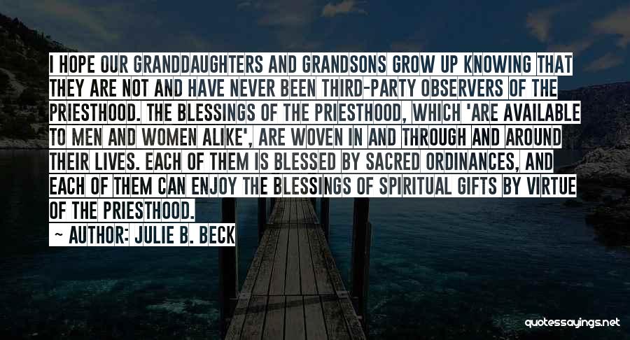 Granddaughters Quotes By Julie B. Beck