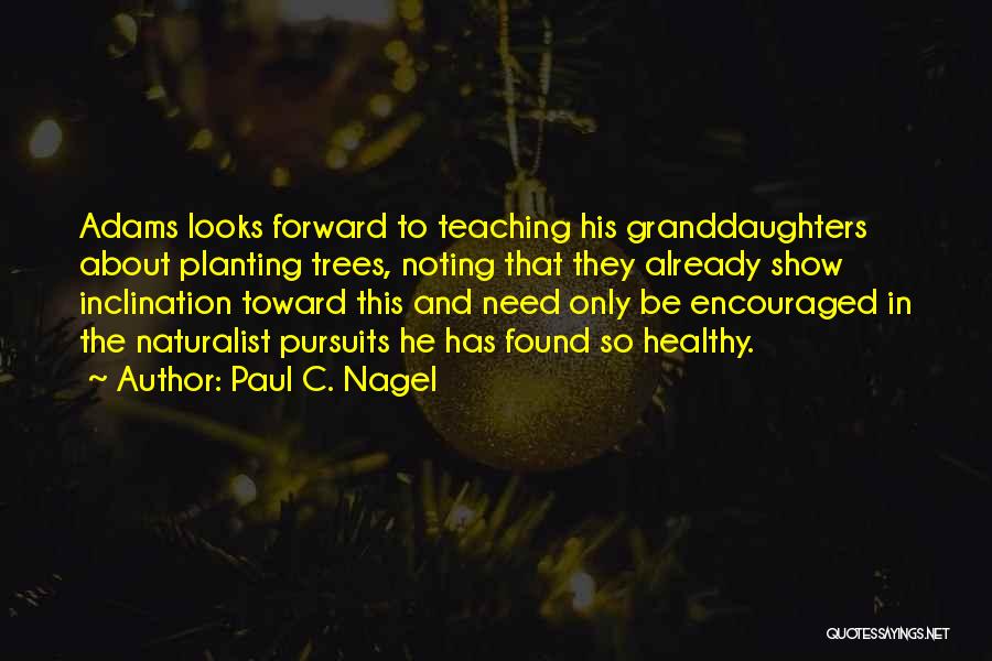 Granddaughters Quotes By Paul C. Nagel