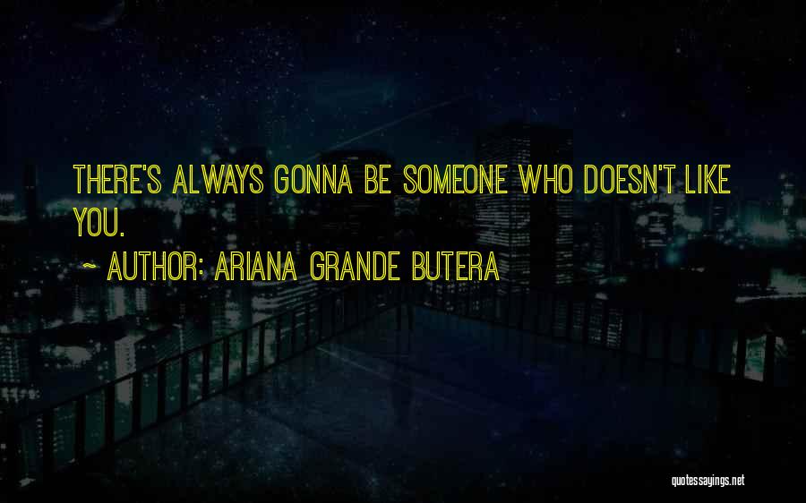 Grande Quotes By Ariana Grande Butera