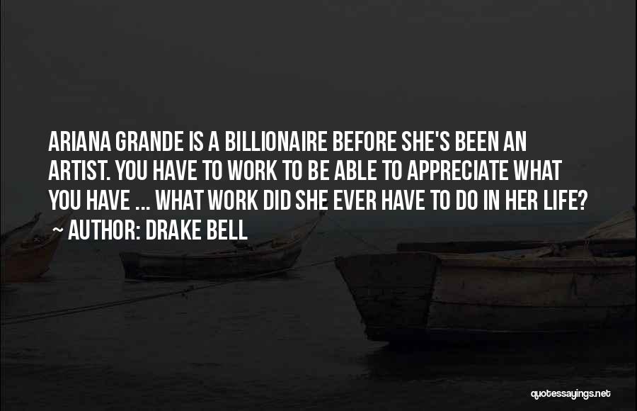 Grande Quotes By Drake Bell