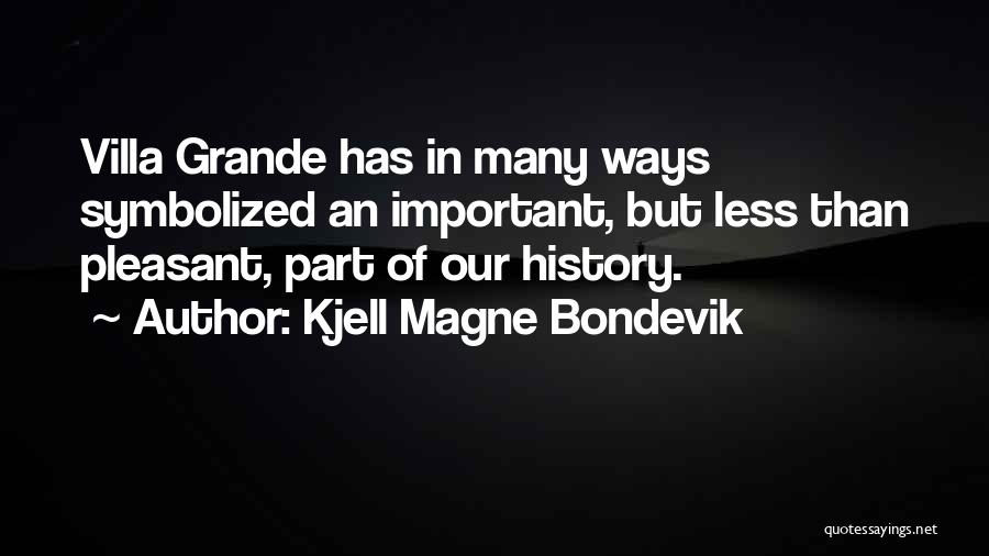 Grande Quotes By Kjell Magne Bondevik