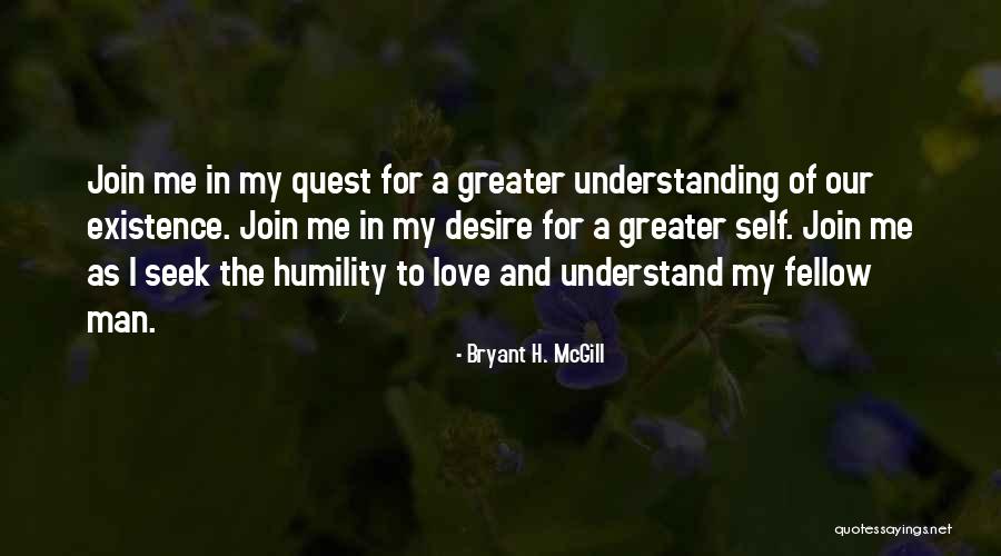 Grande Sertao Veredas Quotes By Bryant H. McGill Grande Sertao Veredas Quotes By Bryant H. McGill
