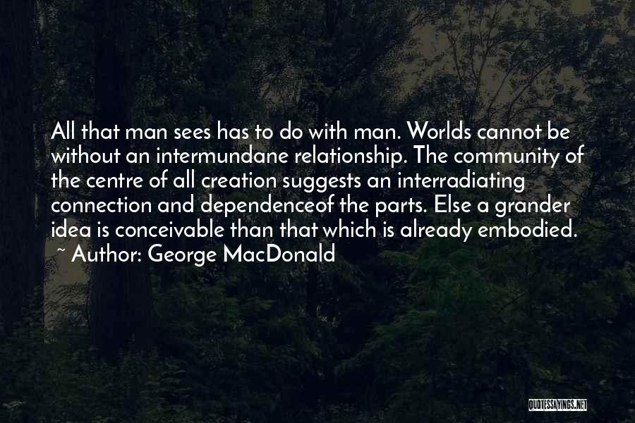 Grander Quotes By George MacDonald