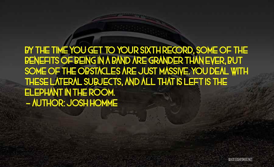 Grander Quotes By Josh Homme