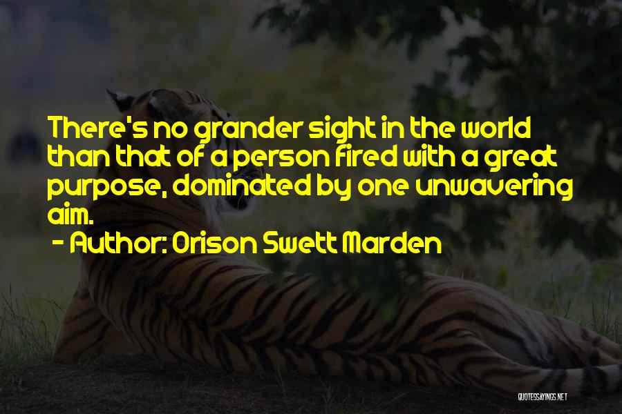 Grander Quotes By Orison Swett Marden
