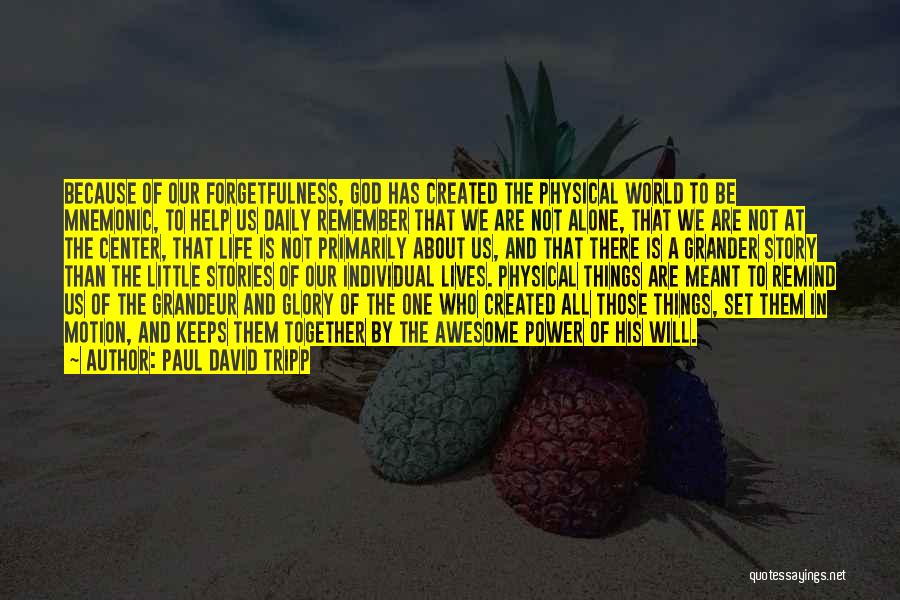 Grander Quotes By Paul David Tripp