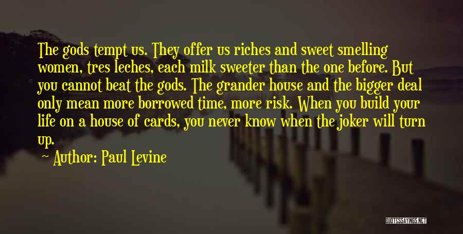 Grander Quotes By Paul Levine