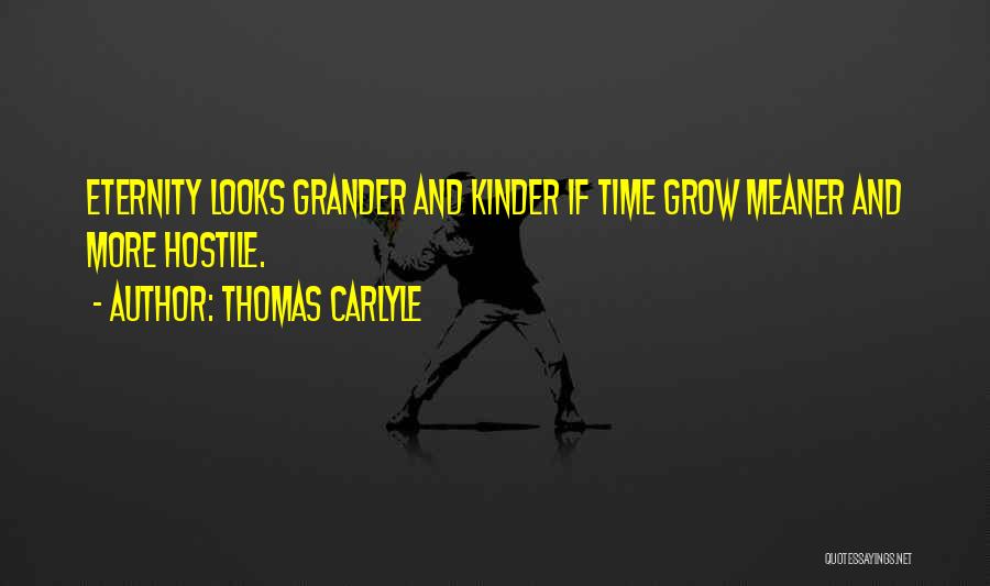 Grander Quotes By Thomas Carlyle