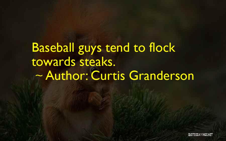 Granderson Quotes By Curtis Granderson