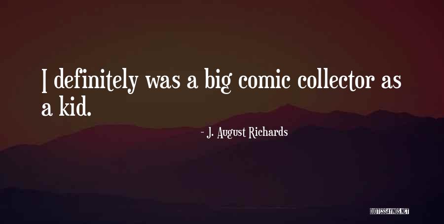 Grandes Esperanzas Quotes By J. August Richards