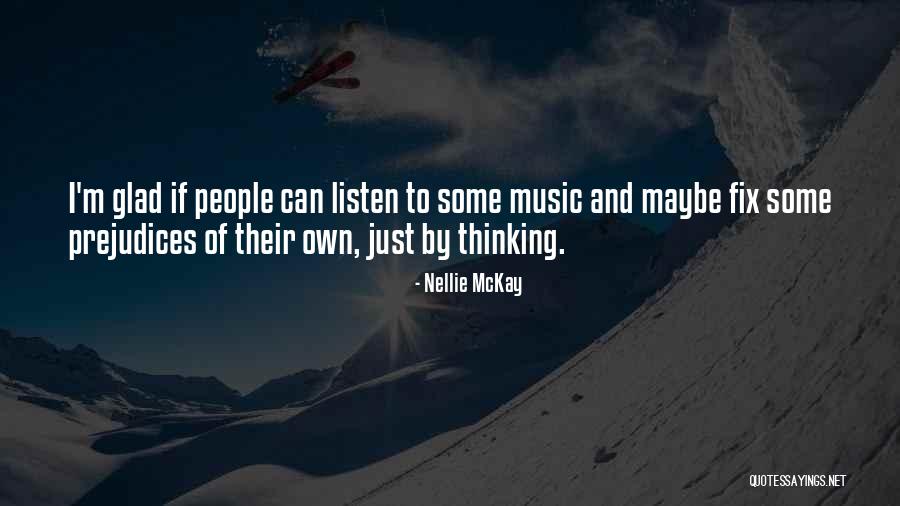 Grandes Heroes Quotes By Nellie McKay Grandes Heroes Quotes By Nellie McKay