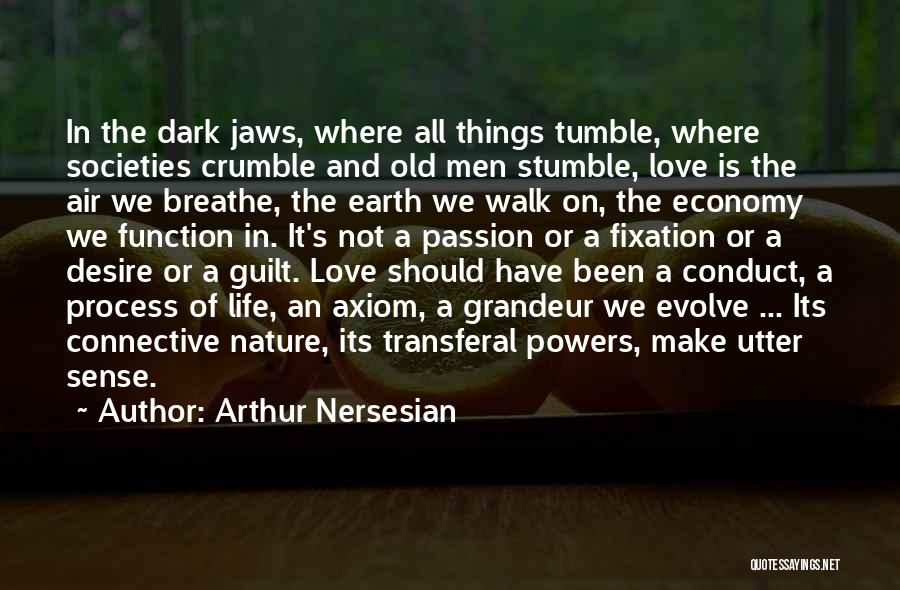 Grandeur Of Nature Quotes By Arthur Nersesian