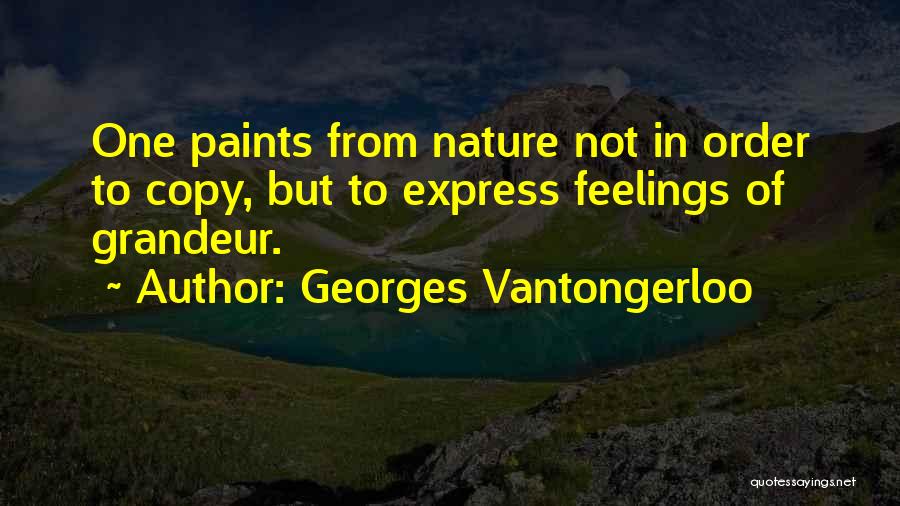 Grandeur Of Nature Quotes By Georges Vantongerloo