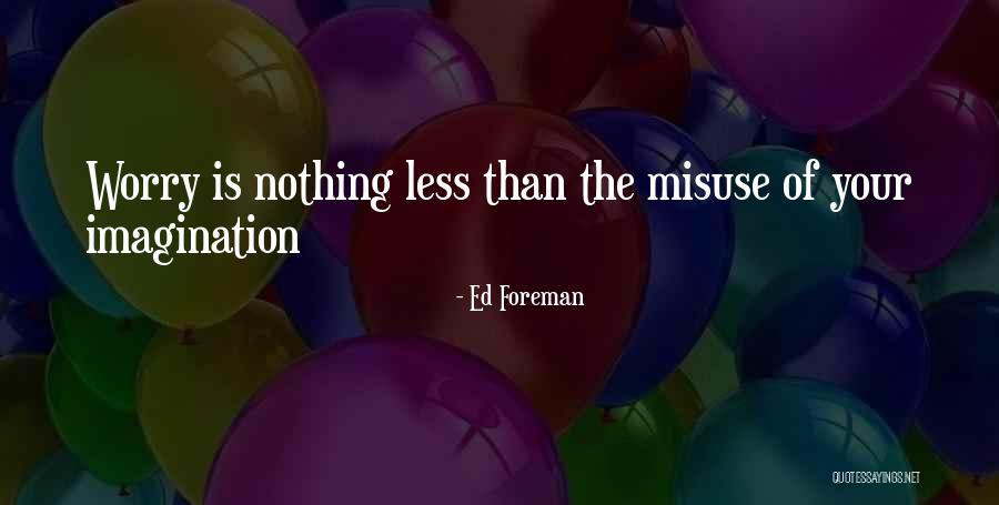 Grandezas Fundamentais Quotes By Ed Foreman Grandezas Fundamentais Quotes By Ed Foreman