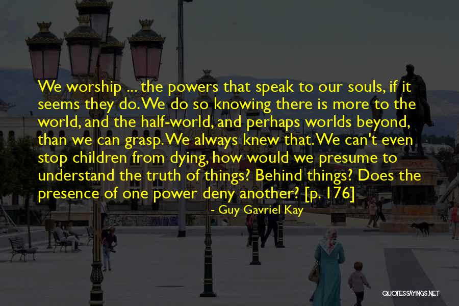 Grandezas Fundamentais Quotes By Guy Gavriel Kay Grandezas Fundamentais Quotes By Guy Gavriel Kay