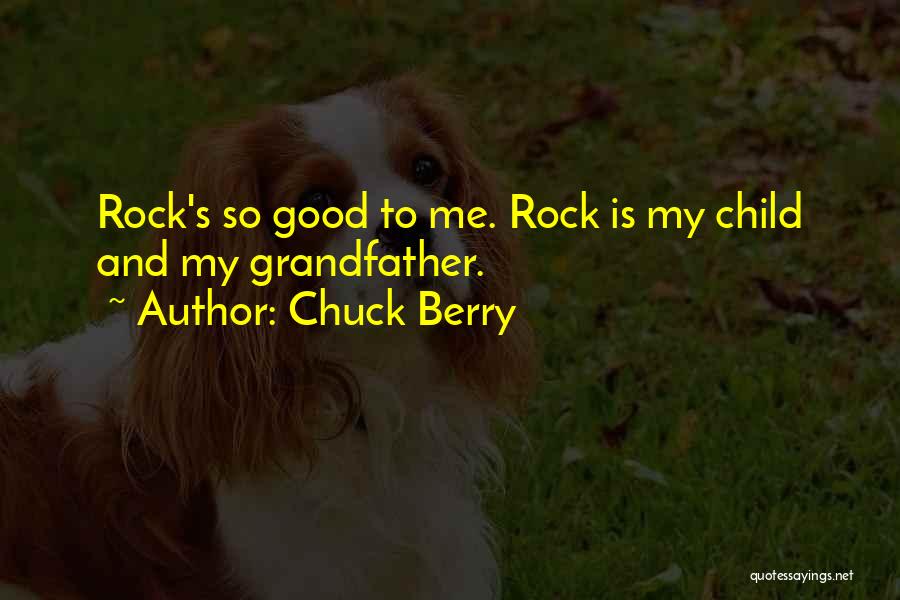 Grandfather And Child Quotes By Chuck Berry
