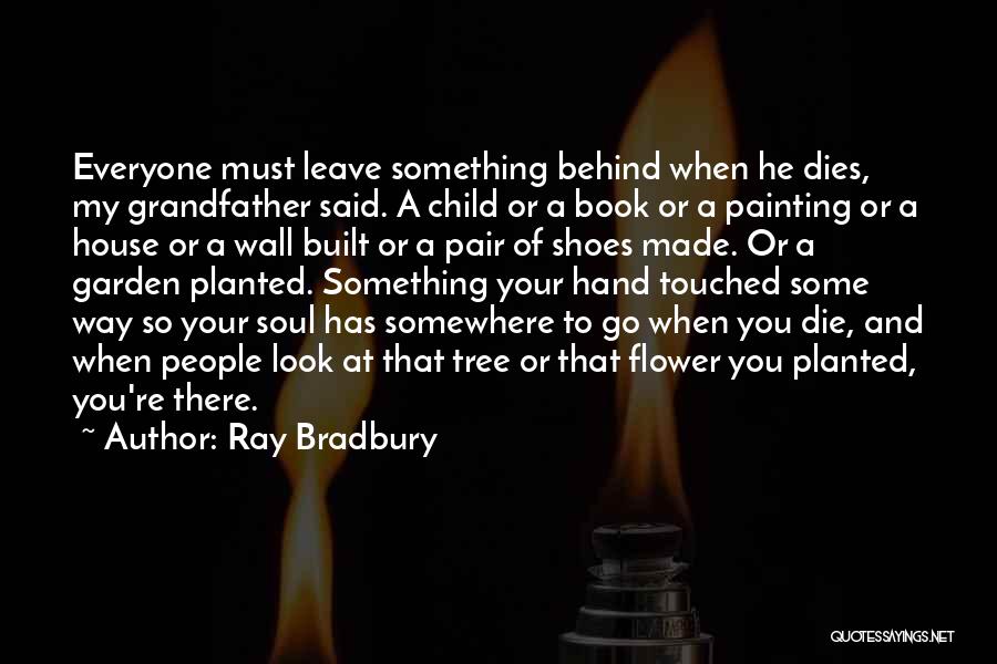Grandfather And Child Quotes By Ray Bradbury
